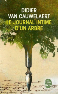 Le journal intime d'un arbre - Van Cauwelaert Didier