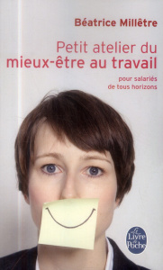Petit atelier du mieux-être au travail. Pour salariés de tous horizons - Millêtre Béatrice