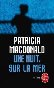 Une nuit, sur la mer - MacDonald Patricia ; Hibert Nicole