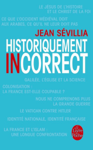 Historiquement incorrect - Sévillia Jean