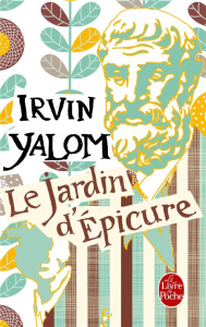 Le jardin d'Epicure - Yalom Irvin D. ; Damour Anne