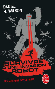 Survivre à une invasion robot. Manuel pratique - Wilson Daniel H. ; Imbert Patrick