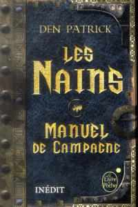 Les Nains. Manuel de campagne - Patrick Den ; James Andrew ; Fournier Guillaume