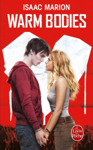 Warm bodies - Marion Isaac ; Domis Benoît