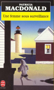 Une femme sous surveillance - MacDonald Patricia