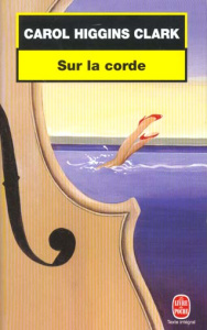 Sur la corde - Higgins Clark Carol