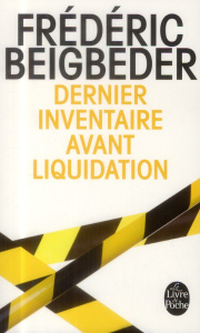 Dernier inventaire avant liquidation - Beigbeder Frédéric