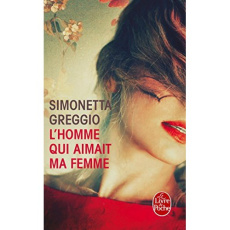 L'homme qui aimait ma femme - Greggio Simonetta