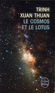 Le Cosmos et le Lotus. Confessions d'un astrophysicien - Trinh Xuan-Thuan