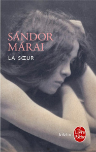La soeur - Márai Sándor ; Fay Catherine