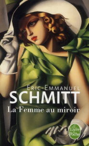 La femme au miroir - Schmitt Eric-Emmanuel