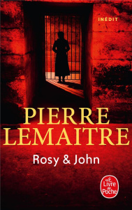La trilogie Verhoeven Tome 4 : Rosy & John - Lemaitre Pierre