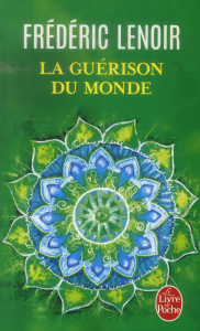 La Guérison du monde - Lenoir Frédéric