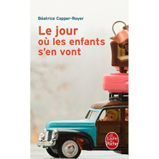 Le jour où les enfants s'en vont - Copper-Royer Béatrice ; Pellé-Douël Christilla
