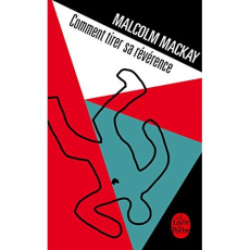 Comment tirer sa révérence - Mackay Malcolm ; Gonzalez Batlle Fanchita