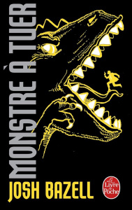 Monstre à tuer - Bazell Josh ; Defert Dominique