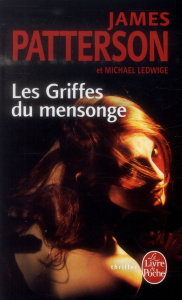 Les Griffes du mensonge - Patterson James ; Ledwidge Michael ; Carpe Mélanie