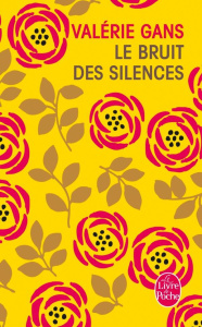 Le bruit des silences - Gans Valérie