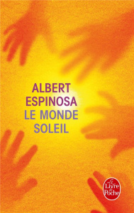 Le Monde Soleil - Espinosa Albert ; Alquier Jeanne