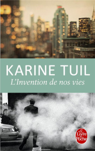 L'invention de nos vies - Tuil Karine