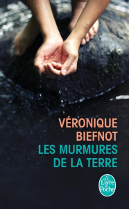 Les murmures de la terre - Biefnot Véronique