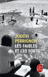 Les faibles et les forts - Perrignon Judith