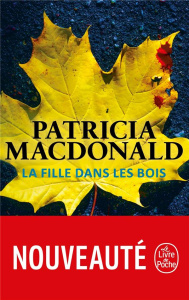 La fille dans les bois - MacDonald Patricia ; Hibert Nicole