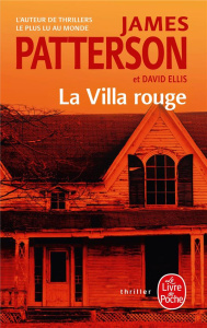 La villa rouge - Patterson James ; Ellis David ; Danchin Sebastian