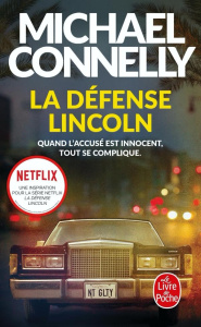 La défense Lincoln - Netflix - Connelly Michael ; Pépin Robert