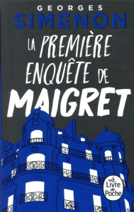 La première enquête de Maigret - Simenon Georges