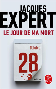 Le jour de ma mort - Expert Jacques