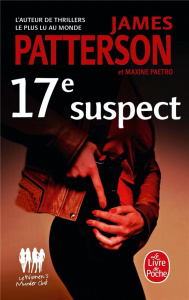 17e suspect - Patterson James ; Paetro Maxine ; Thiberville Nico