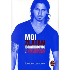 Moi, Zlatan Ibrahimovic. Avec un poster signé, Edition de luxe - Ibrahimovic Zlatan ; Lagercrantz David ; Villepreu