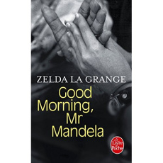 Good morning, Mr Mandela - La Grange Zelda ; Bombard Renaud ; Thirioux Marian