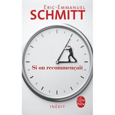Si on recommençait - Schmitt Eric-Emmanuel