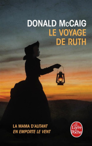 Le voyage de Ruth. La mama d'Autant en emporte le vent - McCaig Donald ; Appanah Nathacha ; Blanchard Aurél
