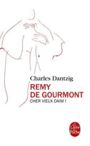 Rémy de Gourmont - Cher vieux daim ! - Dantzig Charles