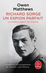 Richard Sorge, un espion parfait. Le maître agent de Staline - Matthews Owen ; Devillers-Argouarc'h Martine