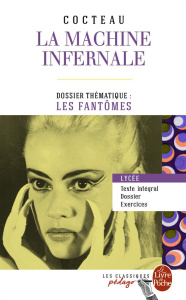 La machine infernale. Avec dossier thématique : Les fantômes - Cocteau Jean ; Hudhomme Solveig
