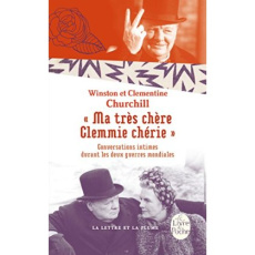Ma très chère Clemmie chérie. Conversations intimes durant les deux guerres mondiales - Churchill Winston ; Churchill Clementine ; Boulonn