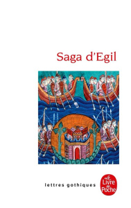 Saga d'Egil - Tulinius Torfi H. ; Desoille-Cadiot Paloma