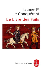 Le Livre des faits - Aragon Jaume 1er d' ; Zink Michel ; Vinas Agnès ;