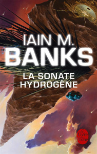 La sonate hydrogène - Banks Iain M. ; Dusoulier Patrick