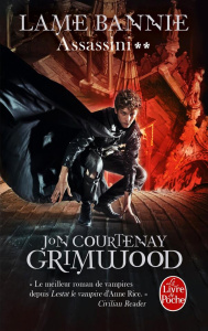 Assassini Tome 2 : Lame bannie - Grimwood Jon Courtenay ; Lafon Louise