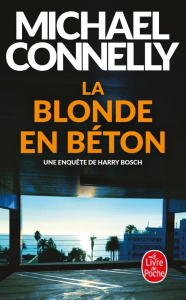 La blonde en béton - Connelly Michael ; Esch Jean