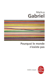 Pourquoi le monde n'existe pas - Gabriel Markus ; Sturm Georges ; Sturm Sibylle