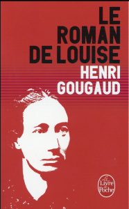 Le roman de Louise - Gougaud Henri