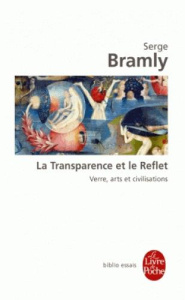 La transparence et le reflet - Bramly Serge