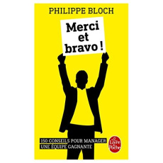 Merci et bravo ! 150 conseils pour manager une équipe gagnante - Bloch Philippe