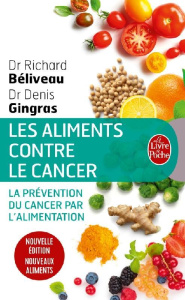 Les aliments contre le cancer - Béliveau Richard ; Gingras Denis